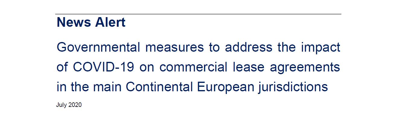 Newsalert by European Network "Governmental measures to address the impact of Covid-19 on commercial lease agreements in the main Continental European jurisdictions"