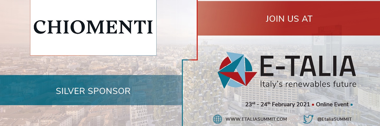 Chiomenti joins the 2nd Annual E-Talia Summit (23-24 February 2021) - Accelerating the Italian Energy Transition