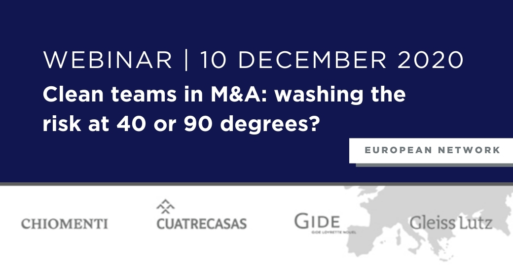  European Network webinar on “Clean teams in M&A: washing the risk at 40 or 90 degrees?”, 10 December 2020