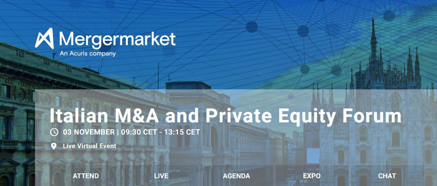 Live virtual event “Mergermarket Italian M&A and Private Equity Forum”, 3 November 2020
