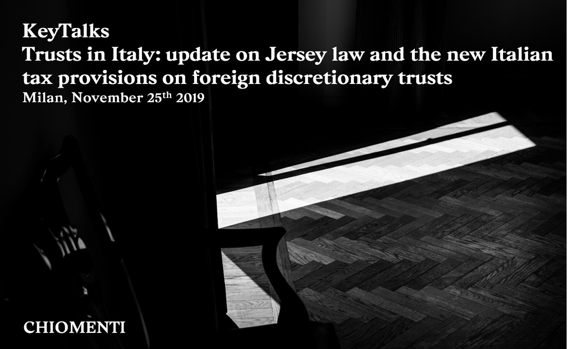 Key Talks “Trusts in Italy: update on Jersey law and the new Italian tax provisions on foreign discretionary trusts” – 25 November 2019, Milan