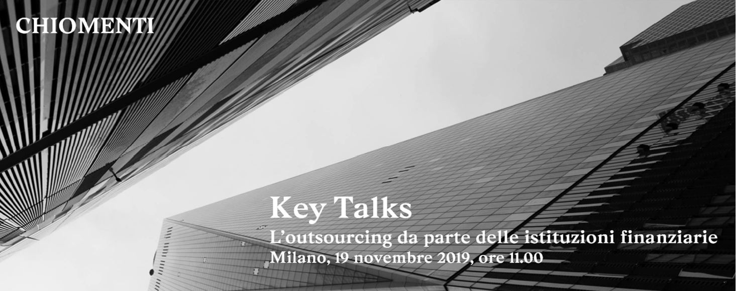 Key Talks “L’outsourcing da parte delle istituzioni finanziarie” - 19 novembre 2019, Milano